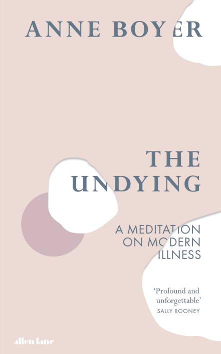The Undying, Anne Boyer